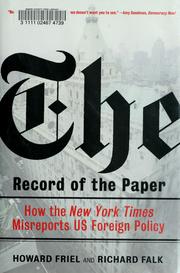 Cover of: The Record of the Paper: How the New York Times Misreports US Foreign Policy