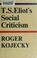 Cover of: T. S. Eliot's social criticism.