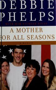 Cover of: A mother for all seasons by Debbie Phelps