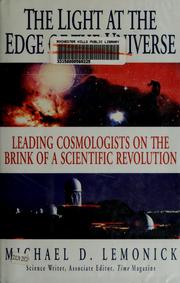 Cover of: The light at the edge of the universe: leading cosmologists on the brink of a scientific revolution