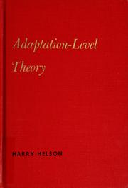 Cover of: Adaptation-level theory: an experimental and systematic approach to behavior.