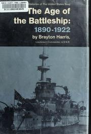 Cover of: The age of the battleship, 1890-1922. by Brayton Harris
