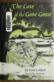 Cover of: The case of the gone goose.