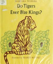 Cover of: Do tigers ever bite kings?