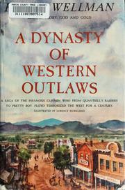 Cover of: A dynasty of western outlaws. by Paul Iselin Wellman