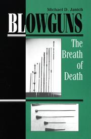 Cover of: Blowguns: The Breath Of Death