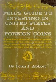 Cover of: Fell's guide to investing in United States and foreign coins by John J. Abbott