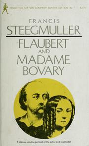 Cover of: Flaubert and Madame Bovary: a double portrait.