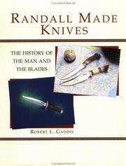 Cover of: Randall made knives: the history of the man and the blades