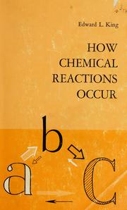How chemical reactions occur by King, Edward L.