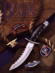 Cover of: Battle blades: a professional's guide to combat/fighting knives