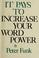 Cover of: It pays to increase your word power