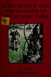 Cover of: King Arthur and the knights of the Round Table