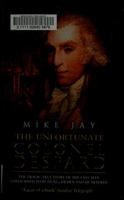 Cover of: The unfortunate Colonel Despard by Mike Jay