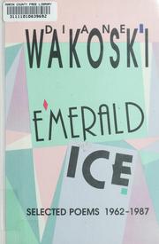 Cover of: Emerald ice by Diane Wakoski