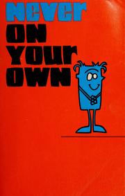 Cover of: Never on your own by Gordon J. Spykman