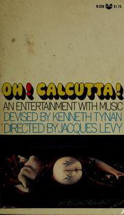 Cover of: Oh! Calcutta!: An entertainment with music.