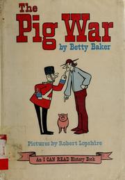 The pig war by Betty Baker