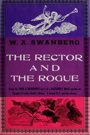 The rector and the rogue by W. A. Swanberg