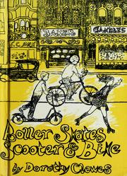 Cover of: Roller skates, scooter, and bike. by Dorothy Clewes