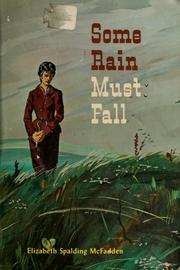 Cover of: Some rain must fall by Elizabeth Spalding McFadden