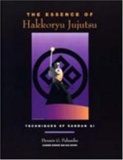 Cover of: The Essence of Hakkoryu Jujutsu by Dennis G. Palumbo