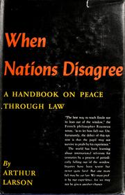 Cover of: When nations disagree by Arthur Larson, Arthur Larson