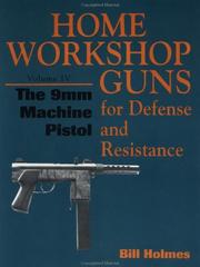 Cover of: The 9mm Machine Pistol (Home Workshop Guns For Defense & Resistance)