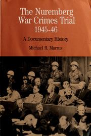 Cover of: The Nuremberg war crimes trial, 1945-46 by Michael Robert Marrus