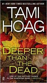 Deeper than the dead by Tami Hoag