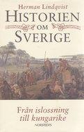 Cover of: Historien om Sverige: Från islossning till kungarike