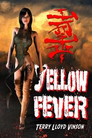 Cover of: Yellow Fever by [by] Terry Lloyd Vinson.