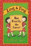 Ling & Ting Not Exactly the Same by Grace Lin