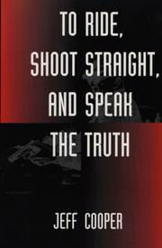 Cover of: To Ride, Shoot Straight, And Speak The Truth