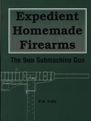Expedient homemade firearms by P. A. Luty