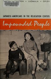 Cover of: Impounded people by United States. War Relocation Authority., United States. War Relocation Authority