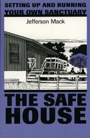 Cover of: The safe house: setting up and running your own sanctuary