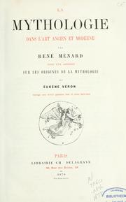 Cover of: La Mythologie dans l'art ancien et moderne by René Joseph Ménard
