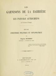 Cover of: Les garnisons de la barrière dans les Pays-Bas autrichiens (1715-1782): étude d'histoire politique et diplomatique