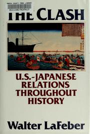 Cover of: The clash: a history of U.S.-Japan relations