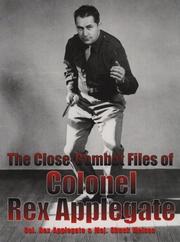 Cover of: The close-combat files of Colonel Rex Applegate