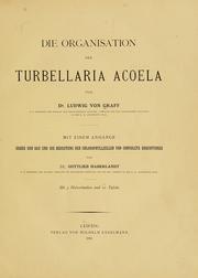 Cover of: Die Organisation der Turbellaria Acoela by Graff, Ludwig von