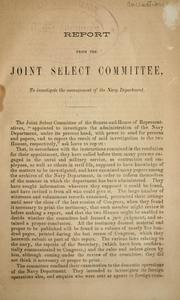 Report from the Joint Select Committee to Investigate the Management of the Navy Department by Confederate States of America. Congress. Joint Select Committee to Investigate the Management of the Navy Dept
