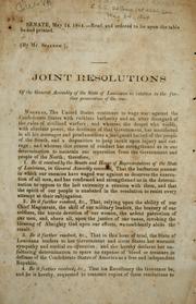 Cover of: Joint resolutions of the General Assembly of the state of Louisiana in relation to the further prosecution of the war