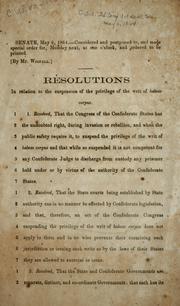Cover of: Resolutions in relation to the suspension of the privilege of the writ of habeas corpus.