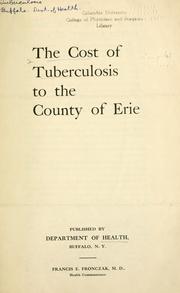 Cover of: The cost of tuberculosis to the county of Erie