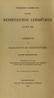 Cover of: Lehrbuch der Krankheiten des Rückenmarks und Gehirns sowie der allgemeinen Neurosen by Adolph Seeligmüller