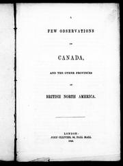 Cover of: A few observations on Canada, and the other provinces of British North America by James FitzGibbon