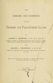 Cover of: The surgery and pathology of the thyroid and parathyroid glands