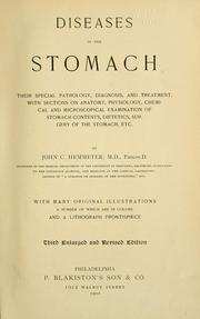 Cover of: Diseases of the stomach: their special pathology, diagnosis, and treatment, with sections on anatomy, physiology, chemical and microscopical examination of stomach contents, dietetics, surgery of the stomach, etc